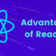 Advantages of ReactJS