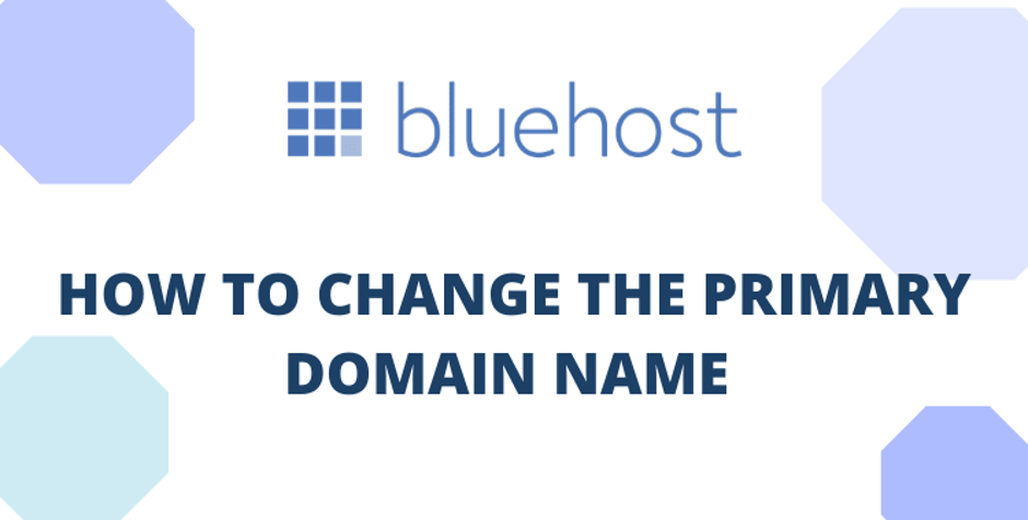 How To Change The Primary Domain Name In Bluehost Trotons Tech Magazine Technology News Gadgets And Reviews