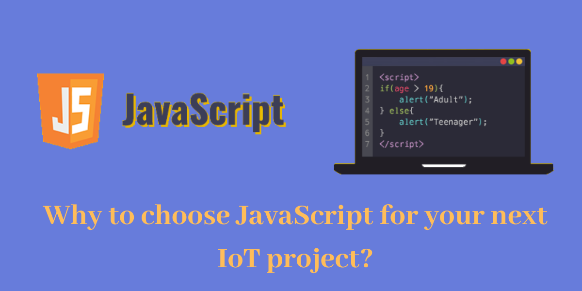 Why Choose Javascript For Your Next Iot Project - Trotons Tech Magazine 