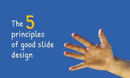 Top 5 Principles of Slide Design that Boost Presentations