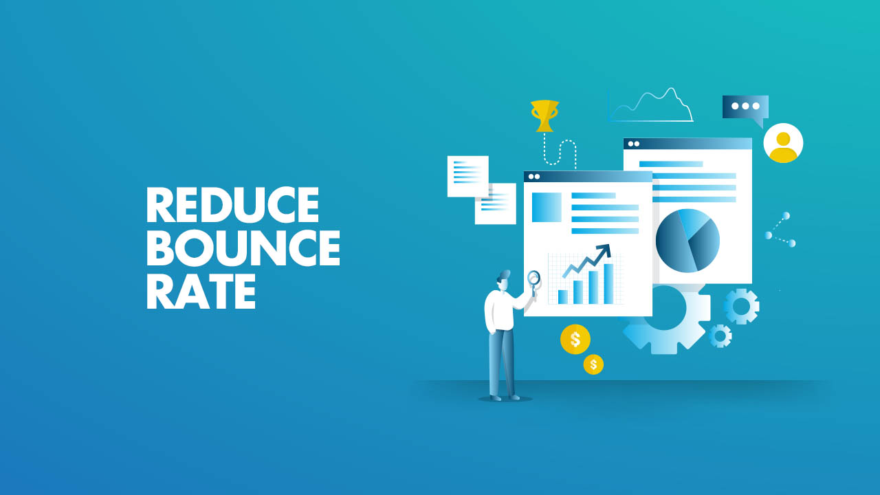 How to Reduce Bounce Rate