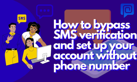 How to bypass SMS verification and set up your account without phone number