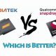 Qualcomm Snapdragon vs MediaTek