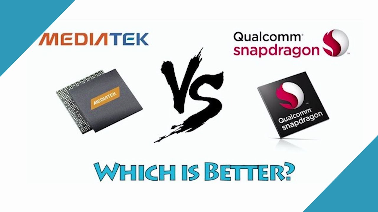 Qualcomm Snapdragon vs MediaTek