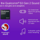 Qualcomm Expanded S3 Gen 2 Wireless Audio Platform