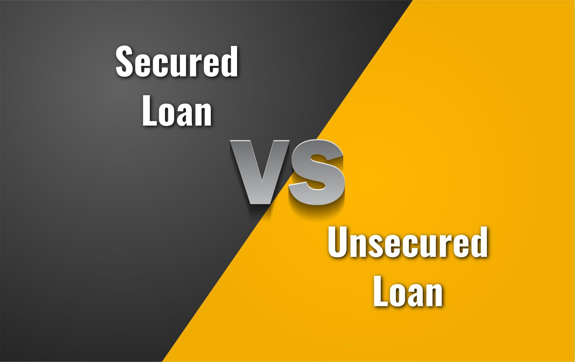 Secured vs. Unsecured Loans